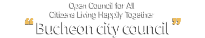 Happiness as special Livelihood ensured Empathy as warm  BUCHEON CITY COUNCIL 